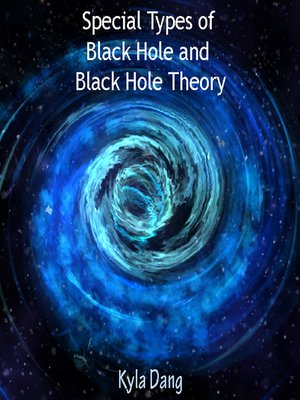 cover image of Special Types of Black Hole and Black Hole Theory
